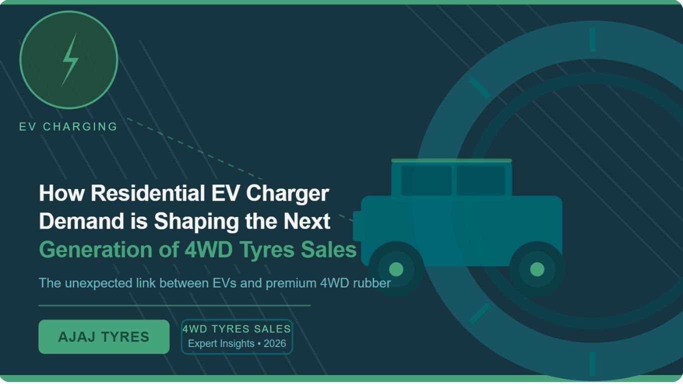 How Residential EV Charger Demand is Shaping the Next Generation of 4WD Tyres Sales